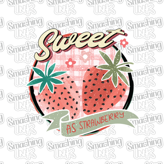 Sweet As Strawberry - Heat Transfer | DTF | Sublimation (TAT 3 BUS DAYS) [8C-5HTV]