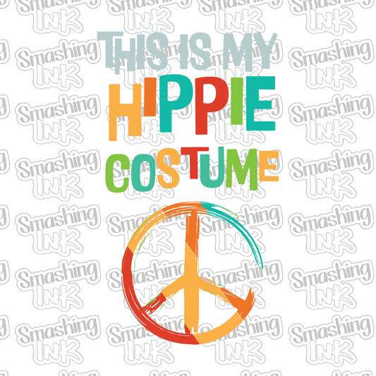 This Is My Hippie Costume - Heat Transfer | DTF | Sublimation (TAT 3 BUS DAYS) [12A-14HTV]