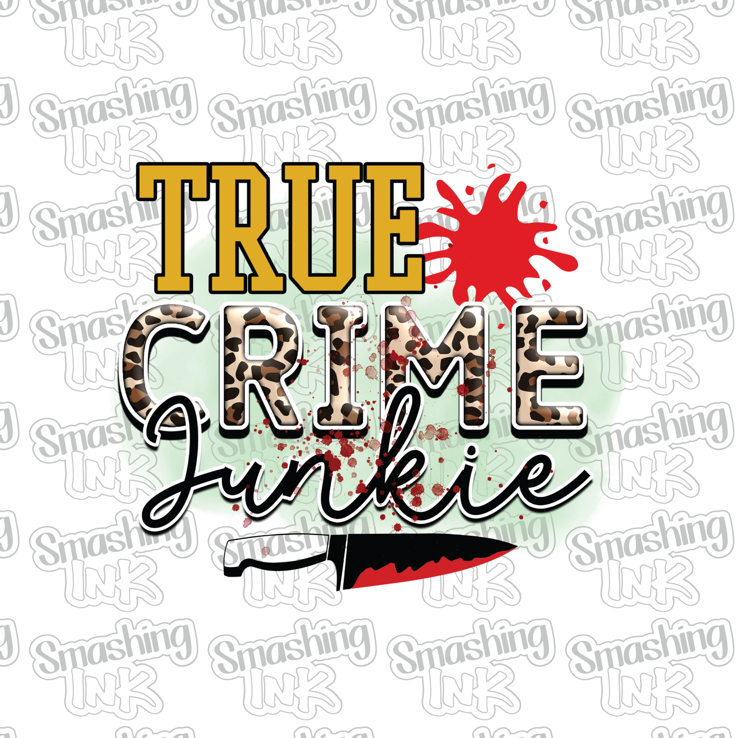 True Crime Junkie 2 - Heat Transfer | DTF | Sublimation (TAT 3 BUS DAYS) [9M-8HTV]