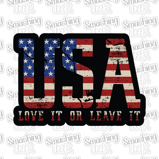 USA Love It Or Leave It - Heat Transfer | DTF | Sublimation (TAT 3 BUS DAYS) [15E-7HTV]