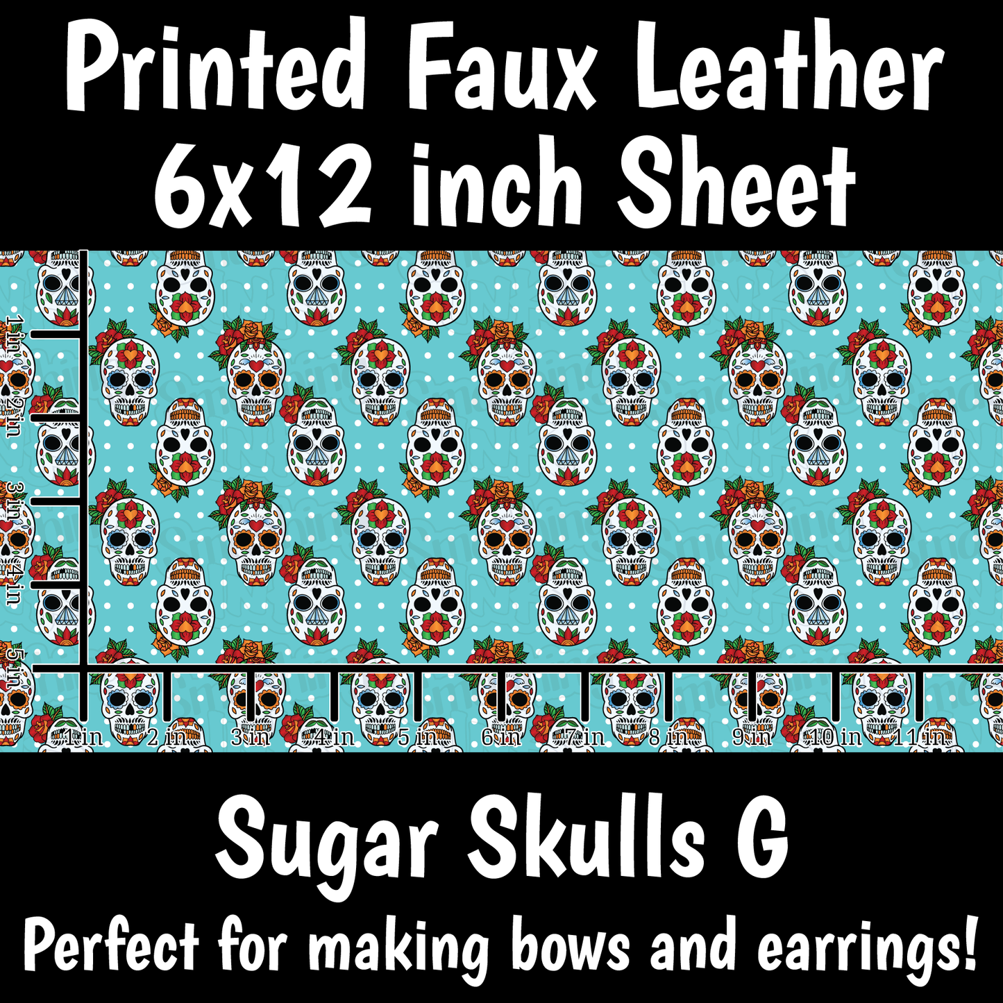 Sugar Skulls G - Faux Leather Sheet (SHIPS IN 3 BUS DAYS)