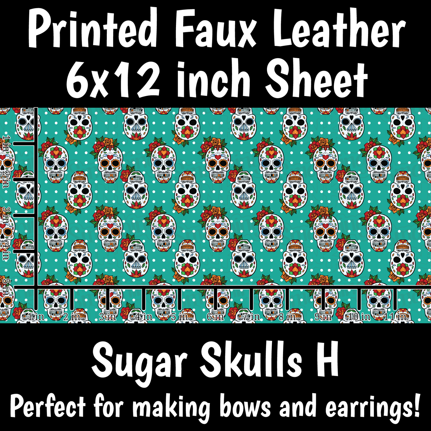 Sugar Skulls H - Faux Leather Sheet (SHIPS IN 3 BUS DAYS)