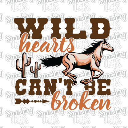 Wild Hearts Can't Be Broken - Heat Transfer | DTF | Sublimation (TAT 3 BUS DAYS) [6G-4HTV]