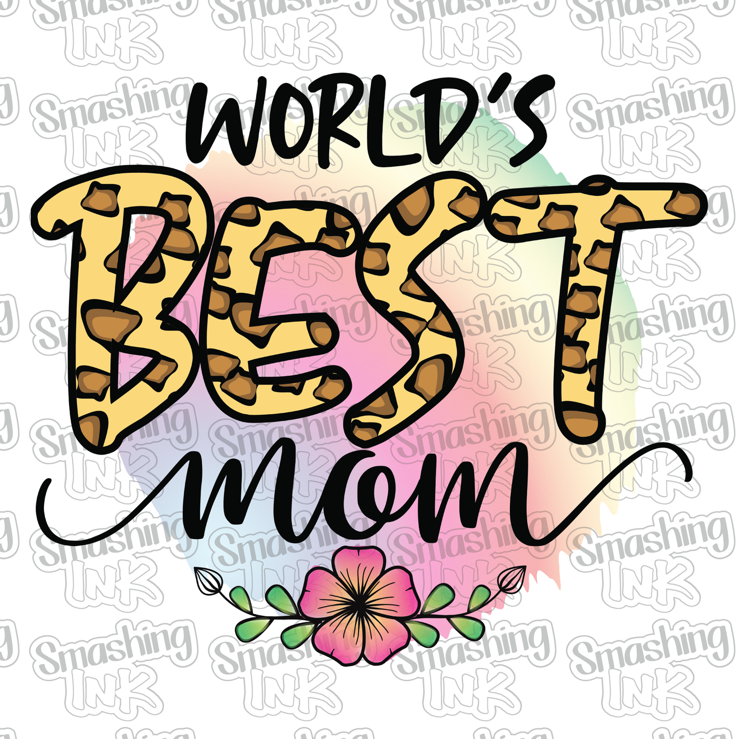 World's Best Mom - Heat Transfer | DTF | Sublimation (TAT 3 BUS DAYS) [4N-24HTV]